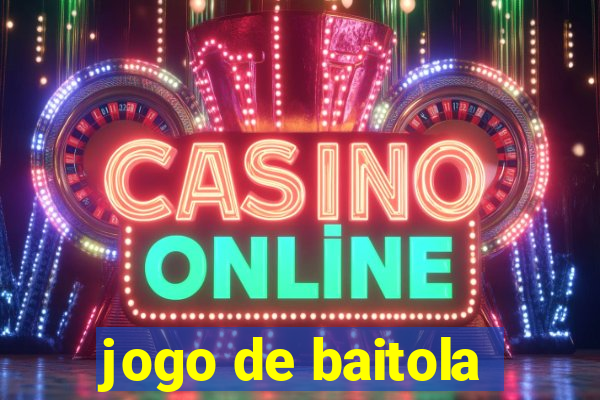 jogo de baitola